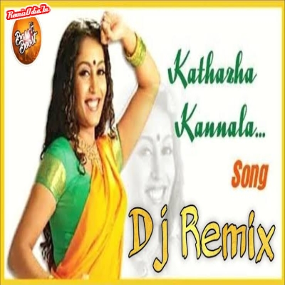 Kaththazha Kannaala Tamil Dj Remix